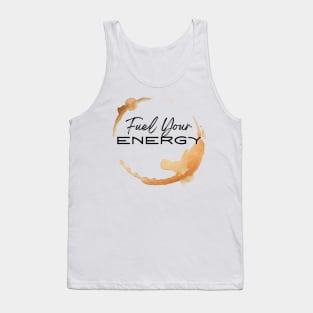 Fuel Your Energy Tank Top